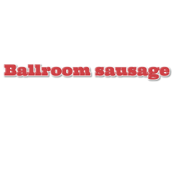 Ballroom sausage (viennese waltz, Cha cha cha, Samba, Jive, paso doble)